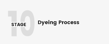 Stage10-Dyeing-Process